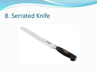 8. Serrated Knife
 