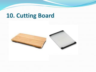 10. Cutting Board
 