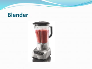 Blender
 
