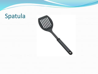 Spatula
 