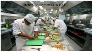 Kitchen Equipment’s in UAE
 