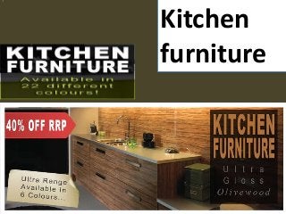 Kitchen
furniture
 