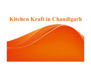 Kitchen Kraft in Chandigarh
 