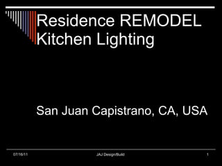 Residence REMODEL Kitchen Lighting San Juan Capistrano, CA, USA 