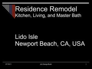 Residence Remodel Kitchen, Living, and Master Bath Lido Isle Newport Beach, CA, USA 