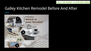 Galley Kitchen Remodel Before And After
CALL US NOW +1 970-691-6995
 