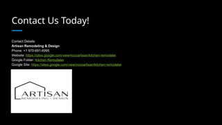 Contact Us Today!
Contact Details:
Artisan Remodeling & Design
Phone: +1 970-691-6995
Website: https://sites.google.com/view/nocoartisan/kitchen-remodeler
Google Folder: Kitchen Remodeler
Google Site: https://sites.google.com/view/nocoartisan/kitchen-remodeler
 
