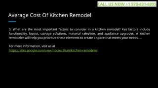 Average Cost Of Kitchen Remodel
3. What are the most important factors to consider in a kitchen remodel? Key factors include
functionality, layout, storage solutions, material selection, and appliance upgrades. A kitchen
remodeler will help you prioritize these elements to create a space that meets your needs. ...
For more information, visit us at
https://sites.google.com/view/nocoartisan/kitchen-remodeler
CALL US NOW +1 970-691-6995
 