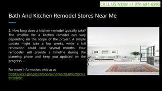 Bath And Kitchen Remodel Stores Near Me
2. How long does a kitchen remodel typically take?
The timeline for a kitchen remodel can vary
depending on the scope of the project. A simple
update might take a few weeks, while a full
renovation could take several months. Your
remodeler will provide a timeline during the
planning phase and keep you updated on the
progress. ...
For more information, visit us at
https://sites.google.com/view/nocoartisan/kitchen-r
emodeler
CALL US NOW +1 970-691-6995
 