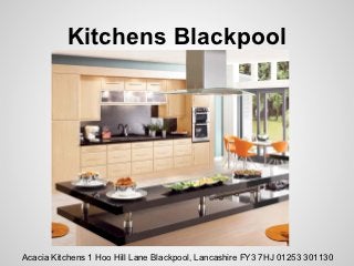 Kitchens Blackpool




Acacia Kitchens 1 Hoo Hill Lane Blackpool, Lancashire FY3 7HJ 01253 301130
 