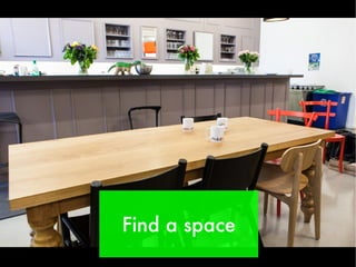 Find a space
 
