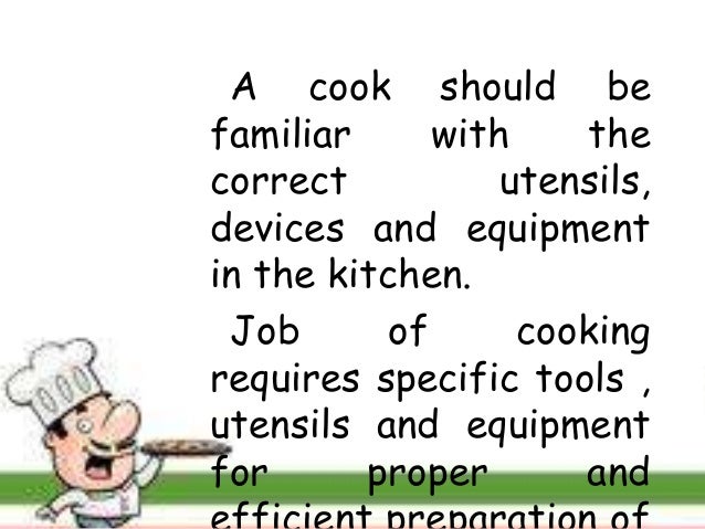 use and maintain kitchen tools and equipment