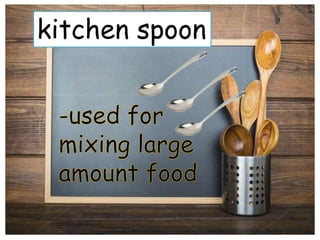 kitchen spoon
 