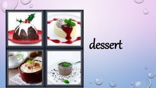 dessert
 