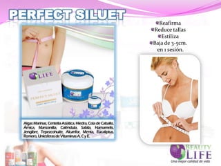 Reafirma
Reduce tallas
   Estiliza
Baja de 3-5cm.
 en 1 sesión.
 