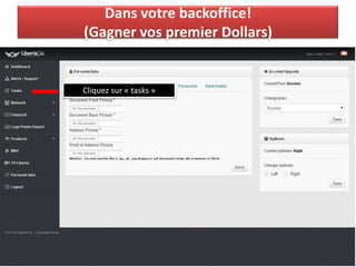 Dans votre backoffice!
(Gagner vos premier Dollars)
Cliquez sur « tasks »
 