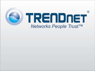 Networks People Trust™
 