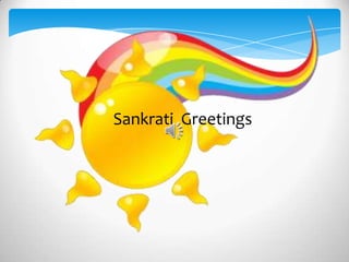 Sankrati Greetings

 