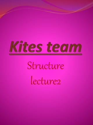 Structure
lecture2
 