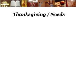 Thanksgiving / Needs 
 