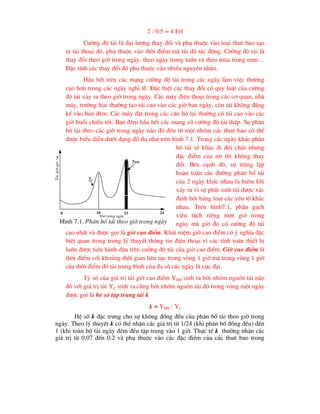 0 10 15 24
y
yc
yHH
T¶i,
giê-gäi
Giê trong ngµy
H×nh 7.1. Ph©n bè t¶i theo giê trong ngµy
2 : 0.5 = 4 Erl
C-êng ®é t¶i lµ ®¹i l-îng thay ®æi vµ phô thuéc vµo lo¹i thuª bao t¹o
ra t¶i tho¹i ®ã, phô thuéc vµo thêi ®iÓm mµ t¶i ®ã t¸c ®éng. C-êng ®é t¶i lµ
thay ®æi theo giê trong ngµy, theo ngµy trong tuÇn vµ theo mïa trong n¨m…
§Æc tÝnh c¸c thay ®æi ®ã phô thuéc vµo nhiÒu nguyªn nh©n.
HÇu hÕt trªn c¸c m¹ng c-êng ®é t¶i trong c¸c ngµy lµm viÖc th-êng
cao h¬n trong c¸c ngµy nghØ lÔ. §Æc biÖt c¸c thay ®æi cã quy luËt cña c-êng
®é t¶i x¶y ra theo giê trong ngµy. C¸c m¸y ®iÖn tho¹i trong c¸c c¬ quan, nhµ
m¸y, tr-êng häc th-êng t¹o t¶i cao vµo c¸c giê ban ngµy, cßn t¶i kh«ng ®¸ng
kÓ vµo ban ®ªm. C¸c m¸y ®Æt trong c¸c c¨n hé l¹i th-êng cã t¶i cao vµo c¸c
giê buæi chiÒu tèi. Ban ®ªm hÇu hÕt c¸c m¹ng cã c-êng ®é t¶i thÊp. Sù ph©n
bé t¶i theo c¸c giê trong ngµy nµo ®ã ®Õn tõ mét nhãm c¸c thuª bao cã thÓ
®-îc biÓu diÔn d-íi d¹ng ®å thÞ nh- trªn h×nh 7.1. Trong c¸c ngµy kh¸c ph©n
bè t¶i sÏ kh¸c ®i ®«i chót nh-ng
®Æc ®iÓm cña nã th× kh«ng thay
®æi. Bªn c¹nh ®ã, sù trïng lÆp
hoµn toµn c¸c ®-êng ph©n bè t¶i
cña 2 ngµy kh¸c nhau lµ hiÕm khi
x¶y ra v× sù ph¸t sinh t¶i ®-îc x¸c
®Þnh bëi hµng lo¹t c¸c yÕu tè kh¸c
nhau. Trªn h×nh7.1, phÇn g¹ch
xiªn t¸ch riªng mét giê trong
ngµy mµ giê ®ã cã c-êng ®é t¶i
cao nhÊt vµ ®-îc gäi lµ giê cao ®iÓm. Kh¸i niÖm giê cao ®iÓm cã ý nghÜa ®Æc
biÖt quan trong trong lý thuyÕt th«ng tin ®iÖn tho¹i v× c¸c tÝnh to¸n thiÕt bÞ
lu«n ®-îc tiÕn hµnh dùa trªn c-êng ®é t¶i cña giê cao ®iÓm. Giê cao ®iÓm lµ
thêi ®iÓm víi kho¶ng thêi gian liªn tôc trong vßng 1 giê mµ trong vßng 1 giê
cña thêi ®iÓm ®ã t¶i trung b×nh cña ®a sè c¸c ngµy lµ cùc ®¹i.
Tû sè cña gi¸ trÞ t¶i giê cao ®iÓm YHH sinh ra bëi nhãm nguån t¶i nµo
®ã víi gi¸ trÞ t¶i YC sinh ra còng bëi nhãm nguån t¶i ®ã trong vßng mét ngµy
®-îc gäi lµ hÖ sè tËp trung t¶i k
k = YHH : YC
HÖ sè k ®Æc tr-ng cho sù kh«ng ®ång ®Òu cña ph©n bè t¶i theo giê trong
ngµy. Theo lý thuyÕt k cã thÓ nhËn c¸c gi¸ trÞ tõ 1/24 (khi ph©n bè ®ång ®Òu) ®Õn
1 (khi toµn bé t¶i ngµy ®ªm ®Òu tËp trung vµo 1 giê. Thùc tÕ k th-êng nhËn c¸c
gi¸ trÞ tõ 0.07 ®Õn 0.2 vµ phô thuéc vµo c¸c ®Æc ®iÓm cña c¸c thuª bao trong
 