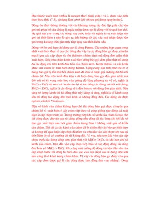 Phô thuéc tuyÕn tÝnh (nghÜa lµ nguyªn thuû nhÊt) gi÷a i vµ i ®-îc x¸c ®Þnh
theo biªu thøc (7.4), sö dông lµm c¬ së ®èi víi tªn gäi dßng nguyªn thuû.
Dßng æn ®Þnh th«ng th-êng víi c¸c kho¶ng t-¬ng t¸c ®éc lËp gi÷a c¸c b¸o
gäi mµ ph©n bè cña chóng lµ ngÉu nhiªn ®-îc gäi lµ dßng víi hÖ qu¶ h¹n chÕ.
HÖ qu¶ h¹n chÕ trong c¸c dßng nµy ®-îc hiÓu víi nghÜa lµ sù xuÊt hiÖn b¸o
gäi t¹i thêi ®iÓm t nµo ®ã g©y ra ¶nh h-ëng tíi c¸c x¸c suÊt nhËn ®-îc b¸o
gäi trong kho¶ng thêi gian trùc tiÕp ngay sau thêi ®iÓm t ®ã.
Dßng víi hÖ qu¶ h¹n chÕ ®-îc gäi lµ dßng Panma. C¸c tr-êng hîp quan träng
nhÊt xuÊt hiÖn thùc tÕ cña c¸c dßng nh- vËy lµ c¸c dßng b¸o gäi ®-îc chuyÓn
m¹ch qua c¸c cÊp chän vµ tæn thÊt trªn chïm kªnh mµ dßng ®¬n gi¶n nhÊt
xuÊt hiÖn. NÕu trªn chïm kªnh xuÊt hiÖn dßng b¸o gäi ®¬n gi¶n nhÊt th× dßng
®ã t¸c ®éng chØ trªn kªnh ®Çu tiªn cña chïm kªnh. Kªnh thø hai vµ c¸c kªnh
kh¸c cña chïm sÏ xuÊt hiÖn dßng Panma. Còng cïng ®Æc tÝnh nh- thÕ cã ë
dßng b¸o gäi bÞ tæn thÊt bëi chïm kªnh ®· cho vµ ®-îc gäi lµ dßng d- ®èi víi
chïm ®ã. NÕu trªn kªnh ®Çu tiªn xuÊt hiÖn dßng b¸o gäi ®¬n gi¶n nhÊt, mµ
®èi víi nã kú väng to¸n häc cña c-êng ®é b»ng ph-¬ng sai vÒ sè, nghÜa lµ
M(C) = D(C) th× trªn c¸c kªnh cßn l¹i sÏ t¸c ®ång c¸c dßng mµ ®èi víi chóng
M(C) < D(C), nghÜa lµ c¸c dßng sÏ Ýt ®Òu h¬n so víi dßng ®¬n gi¶n nhÊt. NÕu
t¨ng sè l-îng kªnh th× bÊt ®¼ng thøc nµy còng sÏ t¨ng, nghÜa lµ sè kªnh cµng
lín th× dßng t¸c ®éng ®Õn mét kªnh sÏ kh«ng ®ång ®Òu. C¸c dßng d- ®-îc
nghiªn cøu bëi Vinkinson.
NÕu sè kªnh cña chïm kh«ng h¹n chÕ th× dßng b¸o gäi ®-îc chuyÓn qua
chïm ®ã vµ xuÊt hiÖn ë cÊp chän tiÕp theo sÏ còng gièng nh- dßng ®· xuÊt
hiÖn ë cÊp chän tr-íc ®ã. Trong tr-êng hîp khi sè kªnh cña chïm lµ h¹n chÕ
th× dßng ®-îc chuyÓn qua sÏ còng gièng nh- dßng ®· t¸c ®éng chØ tíi khi sè
b¸o gäi xuÊt hiÖn sau thêi gian chiÕm trung b×nh  kh«ng v-ît qua sè kªnh
cña chïm. Khi tÊt c¶ c¸c kªnh cña chïm ®· bÞ chiÕm th× c¸c b¸o gäi tiÕp theo
sÏ kh«ng thÓ qua ®-îc cÊp chän ®Çu tiªn vµ trªn ®Çu vµo cÊp chän tiÕp sau t¹i
thê ®iÓm ®ã sÏ cã cu-êng ®é t¶i kh«ng ®æi. V× vËy, nÕu trªn ®Çu vµo cña cÊp
chän tr-íc t¸c ®éng dßng ®¬n gi¶n nhÊt víi M(C)= D(C), th× khi h¹n chÕ sè
kªnh cña chïm, trªn ®Çu vµo cÊp chän tiÕp theo sÏ t¸c ®éng dßng t¶i ®ång
®Òu h¬n víi M(C) > D(C). Khi cïng mét c-êng ®é dßng t¶i trªn ®Çu vµo cña
cÊp chän tr-íc th× dßng t¶i trªn ®Çu vµo cña cÊp chän sau sÏ ®ång ®Òu h¬n
nÕu cµng Ýt sè kªnh trong chïm kªnh. V× vËy c¸c dßng b¸o gäi ®-îc cho qua
c¸c cÊp chän ®-îc gäi lµ c¸c dßng ®-îc lµm ®ång ®Òu (san ph¼ng). Dßng
 
