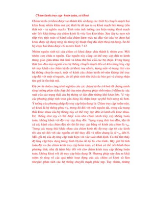 Chïm kªnh truy cËp hoµn toµn, cã kho¸
Chïm kªnh cã kho¸ ®-îc t¹o thµnh khi sö dông c¸c thiÕt bÞ chuyÓn m¹ch hai
kh©u hoÆc nhiÒu kh©u mµ c¸c thiÕt bÞ ®ã t¹o ra sù kho¸ m¹ch bªn trong (tæn
thÊt néi - tù nghÏn m¹ch). TÝnh to¸n ¶nh h-ëng cña hiÖn t-îng kho¸ m¹ch
nµy ®Õn kh¶ th«ng cña chïm kªnh lµ viÖc lµm khã kh¨n. Sau ®©y ta xem xÐt
tiÕp viÖc tÝnh to¸n sè kªnh cña chïm ®-îc m¾c t¹i ®Çu vµo cña bé chän hai
kh©u ®-îc ¸p dông réng r·i trong kü thuËt tæng ®µi ®iÖn tho¹i tù ®éng. S¬ ®å
bé chän hai kh©u ®-îc chØ ra trªn h×nh 7.12
Nhãm nguån sinh t¶i cña chïm cã kho¸ ®-îc chia thµnh k nhãm con. Mçi
nhãm con chøa n nguån. C¸c nguån nµy cïng cã thÓ truy cËp ®Õn m kªnh
trung gian gi÷a kh©u thø nhÊt vµ kh©u thø hai cña c¸c bé chän. Trong tr¹ng
th¸i ban ®Çu mäi nguån cña hÖ thèng chuyÓn m¹ch ®Òu cã kh¶ n¨ng truy cËp
tíi mäi kªnh cña chïm kªnh cã kho¸, tuy nhiªn, trong mét sè tr¹ng th¸i cña
hÖ thèng chuyÓn m¹ch, mét sè kªnh cña chïm kªnh trë nªn kh«ng thÓ truy
cËp ®èi víi mét sè nguån, do ®ã ph¸t sinh tæn thÊt c¸c b¸o gäi vµ chóng nhËn
tªn gäi lµ tæn thÊt néi.
§· cã rÊt nhiÒu c«ng tr×nh nghiªn cøu c¸c chïm kªnh cã kho¸ ®· chøng minh
r»ng h-íng ph©n tÝch chÆt chÏ dùa trªn ph-¬ng ph¸p tÝnh to¸n cæ ®iÓn c¸c x¸c
suÊt cña c¸c tr¹ng th¸i cña hÖ thèng sÏ dÉn ®Õn nh÷ng khã kh¨n lín. V× vËy
c¸c ph-¬ng ph¸p tÝnh to¸n gÇn ®óng ®· nhËn ®-îc sù phæ biÕn réng r·i h¬n.
ý t-ëng cña ph-¬ng ph¸p ®é truy cËp hiÖu dông lµ: Chïm truy cËp hoµn toµn,
cã kho¸ lµ hÖ thèng phôc vô, trong ®ã ®èi víi mçi nguån t¶i, trong c¸c tr¹ng
th¸i kh¸c nhau cña hÖ thèng nµy cã thÓ truy cËp ®Õn sè kªnh rçi kh¸c nhau.
HÖ thèng nh- vËy cã thÓ ®-îc xem nh- chïm kªnh truy cËp kh«ng hoµn
toµn, kh«ng kho¸ víi ®é truy cËp thay ®æi. Trong tr¹ng th¸i ban ®Çu, khi tÊt
c¶ c¸c kªnh cña chïm ®Òu rçi th× ®é truy cËp b»ng sè kªnh cña chïm lµ vpb.
Trong c¸c tr¹ng th¸i kh¸c nhau cña chïm kªnh th× ®é truy cËp tíi c¸c kªnh
rçi cña nã ®èi víi c¸c nguån cã thÓ thay ®æi vµ nh×n chung lµ tõ vpb ®Õn 0.
Mçi gi¸ trÞ cña ®é truy cËp xuÊt hiÖn víi x¸c suÊt nhÊt ®Þnh. Cã thÓ t×m thÊy
®é truy cËp hiÖu dông trung b×nh Denµo ®ã t¹i t¶i cho tr-íc. B©y giê th× tÝnh
to¸n ®Æt ra cho chïm kªnh truy cËp hoµn toµn, cã kho¸ cã thÓ tiÕn hµnh theo
ph-¬ng thøc nh- ®· tr×nh bµy ®èi víi cho chïm kªnh truy cËp kh«ng hoµn
toµn, kh«ng kho¸ víi ®é truy cËp hiÖu dông D. Ph-¬ng ph¸p nµy ®-a ra kh¸i
niÖm râ rµng vÒ c¸c qu¸ tr×nh ho¹t ®éng cña c¸c chïm cã kho¸ vµ lµm
nhÑviÖc ph©n tÝch c¸c hÖ thèng chuyÓn m¹ch phøc t¹p. Tuy nhiªn, nh÷ng
 