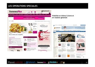 LES OPERATIONS SPECIALES



                           Visibilité en théma Cuisine et
                           en rotation générale




                                                            28
 