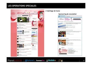 LES OPERATIONS SPECIALES

                           L’habillage de home

                                            Sponsoring de newsletter




                                                                       29
 