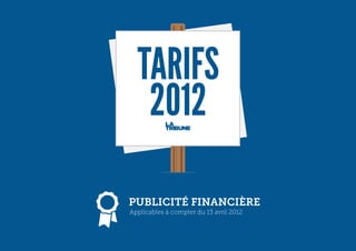 Applicables à compter du 13 avril 2012
 