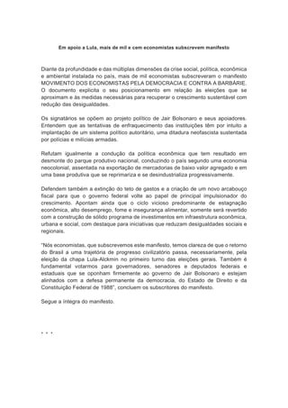 Em apoio a Lula, mais de mil e cem economistas subscrevem manifesto
Diante da profundidade e das múltiplas dimensões da cr...