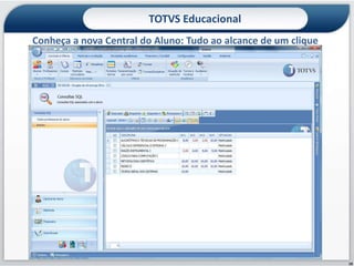 TOTVS Educacional
Conheça a nova Central do Aluno: Tudo ao alcance de um clique




                                                                18
 