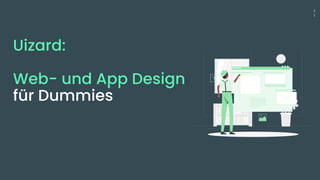 1
1
Uizard:
Web- und App Design
für Dummies
 