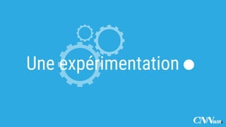 Une expérimentation
4
 