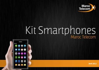 Kit Smartphones Maroc Telecom