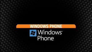 WINDOWS PHONE
 