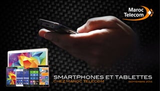 Kit Smartphones chez Maroc Telecom - Septembre 2014