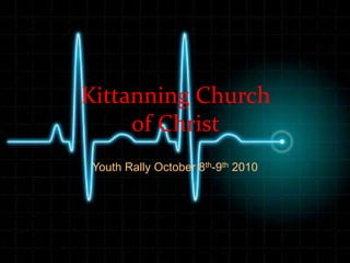 Kittanning Church of Christ Youth Rally October 8th-9th 2010 