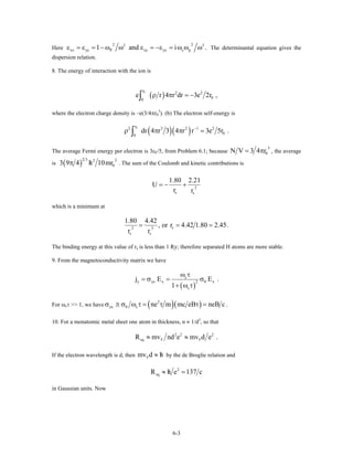 Here
2
xx yy P xy yx c p1 and i .2
ε = ε = − ω ω ε = −ε = ω ω ω
2 3
The determinantal equation gives the
dispersion relati...