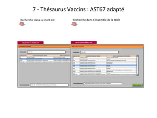 7 - Thésaurus Vaccins : AST67 adapté
RECHERCHE DIPHTÉRIERÉSULTATS de RECHERCHESÉLECTION du RÉSULTAT RECHERCHE DIPHTÉRIERÉS...