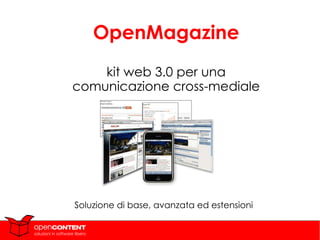 Soluzione di base, avanzata ed estensioni OpenMagazine kit web 3.0 per una comunicazione cross-mediale 