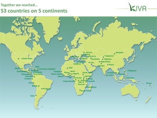 Breaking the cycle in Africa
In just 5 years, Kiva funds more MFIs in post-conflict
Africa than any other funder
 