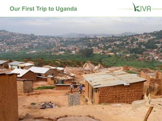 Our First Trip to Uganda
 