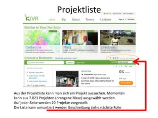 Projektliste
Aus der Projektliste kann man sich ein Projekt aussuchen. Momentan
kann aus 7.823 Projekten (orangene Blase) ausgewählt werden.
Auf jeder Seite werden 20 Projekte vorgestellt
Die Liste kann umsortiert werden Beschreibung siehe nächste Folie
 