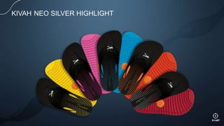 KIVAH NEO SILVER HIGHLIGHT
 