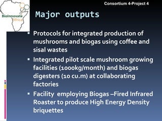  Sustainable utilization of agro-industrial wastes through integration of bio-energy and mushroom production