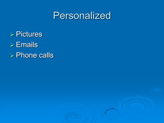 PersonalizedPicturesEmailsPhone calls