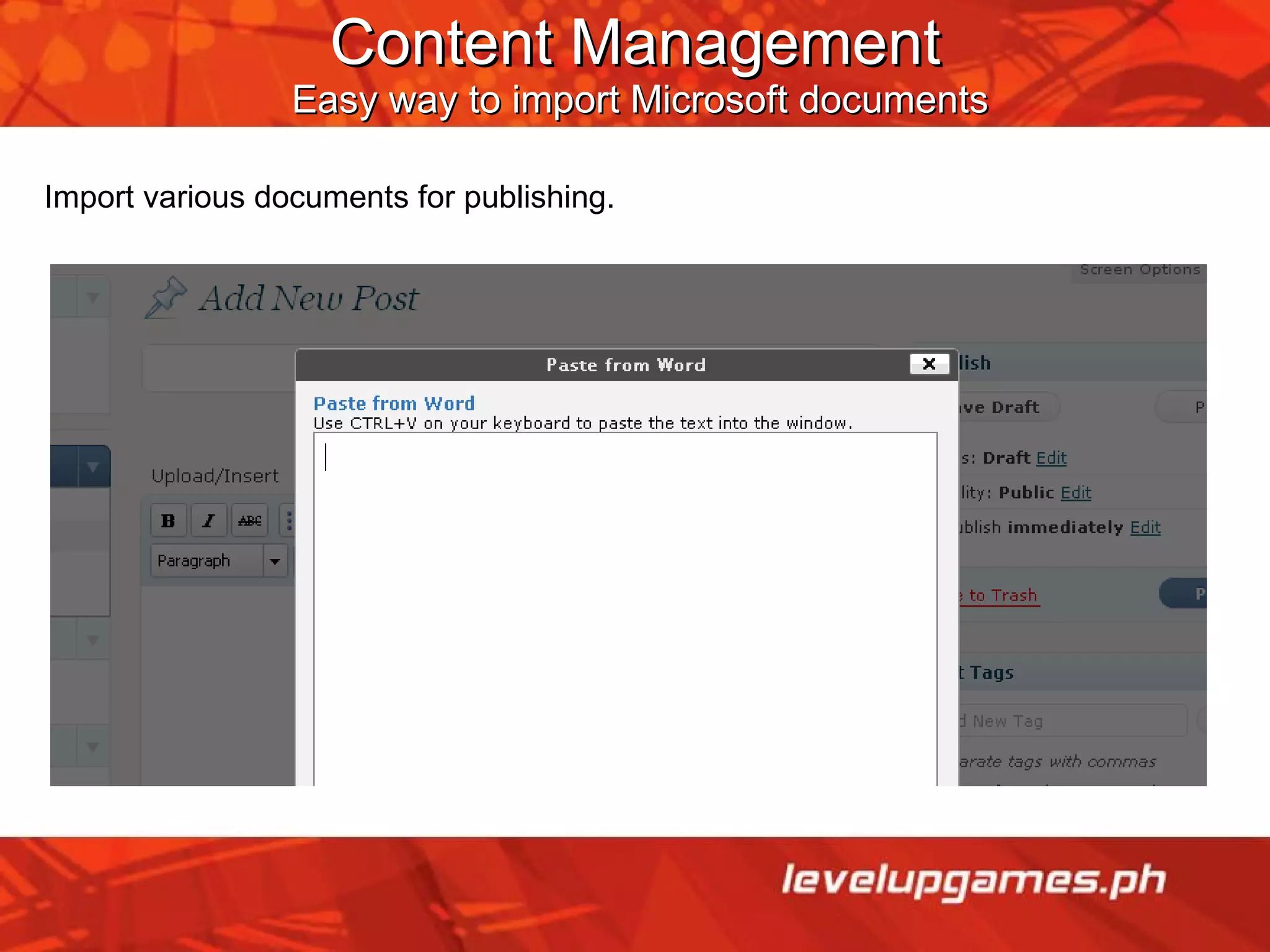 Content Management   Easy way to import Microsoft documents Import various documents for publishing. 