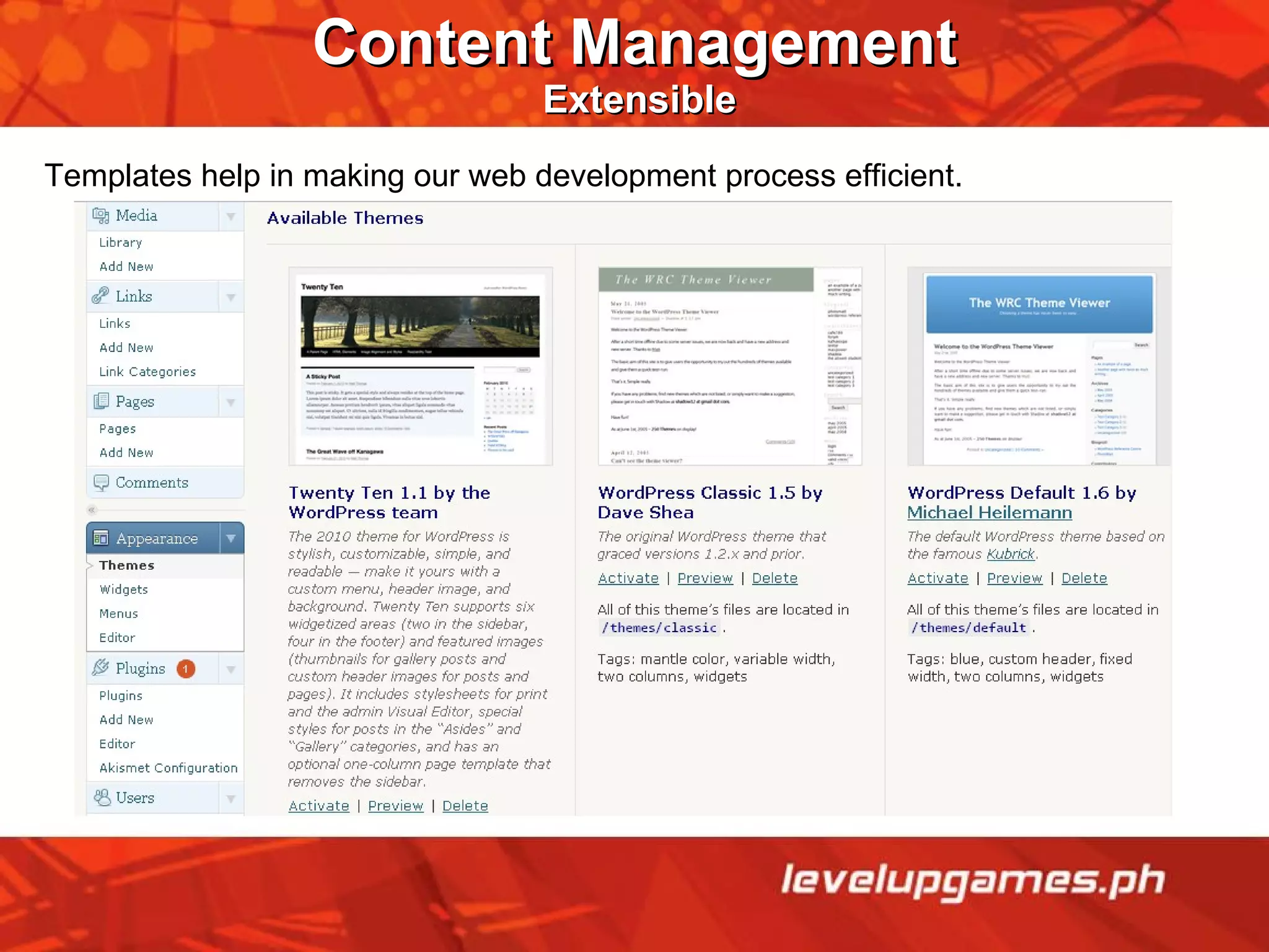 Content Management   Extensible Templates help in making our web development process efficient. 