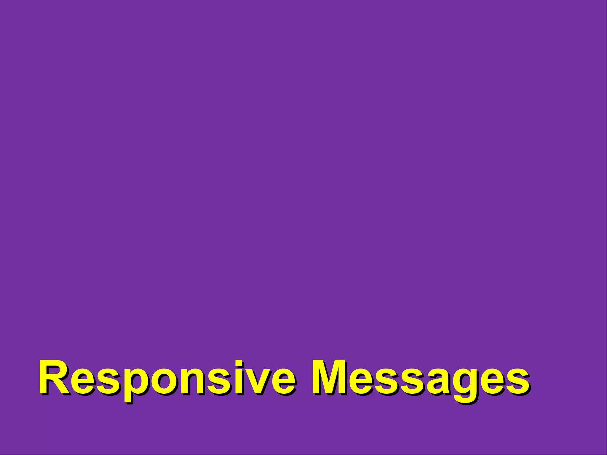 Responsive Messages
 